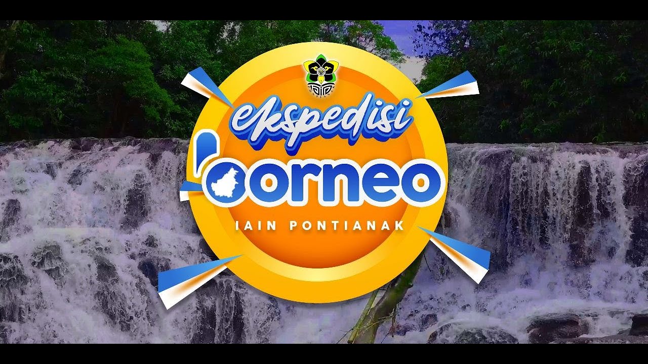 Ekspedisi Borneo IAIN Pontianak 2022 | Bengkayang | Mengabdi Tiada Henti