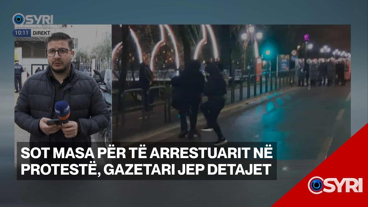 Sot masa për të arrestuarit në protestë, gazetari jep detajet