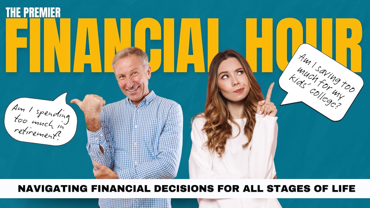 College, Mortgages & Retirement Paychecks | The Premier Financial Hour