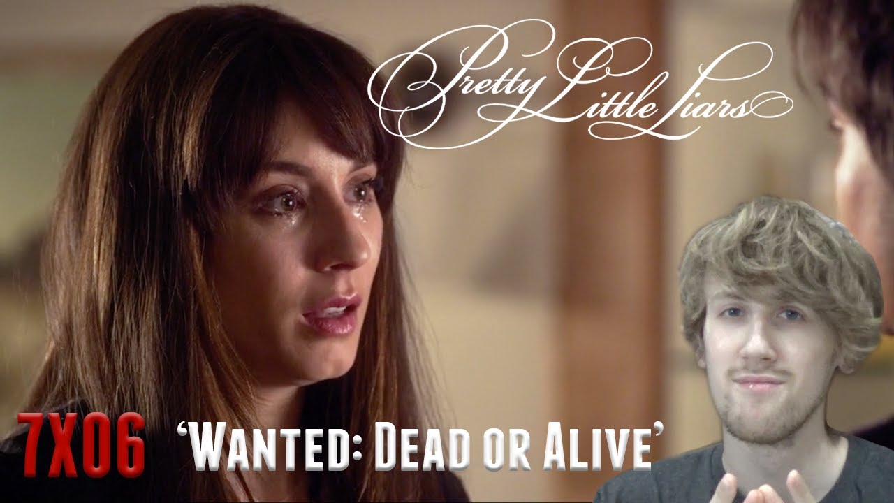 Pretty Little Liars Season 7 Episode 6 - 'Wanted: Dead or Alive' Reaction