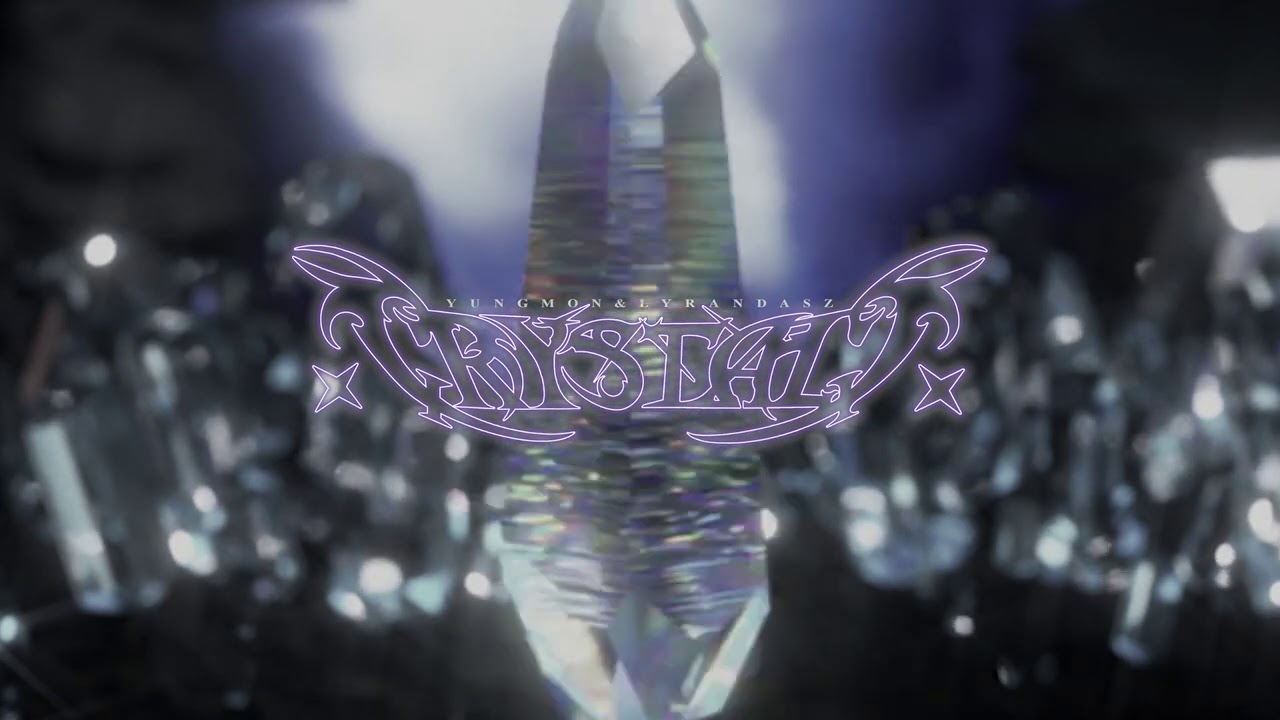 Yungmon & Lyran Dasz - CRYSTALS [prod. SOGIMURA]