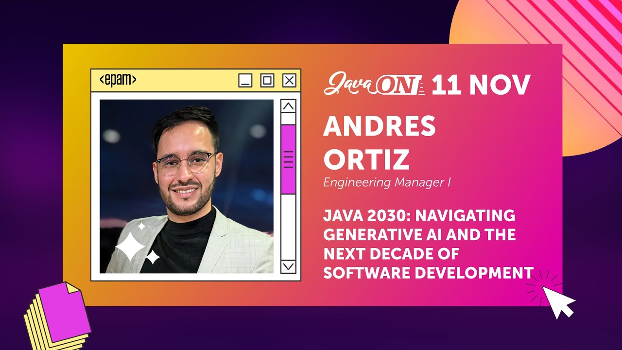Java 2030: Navigating Generative AI and the Next Decade of Software Development. Andres Ortiz, EPAM