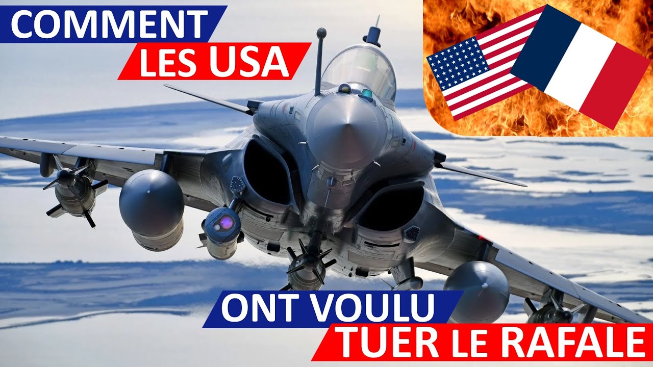 [🇺🇸⚔️🇫🇷] COMMENT LES USA ONT TENTÉ DE TUER LE RAFALE