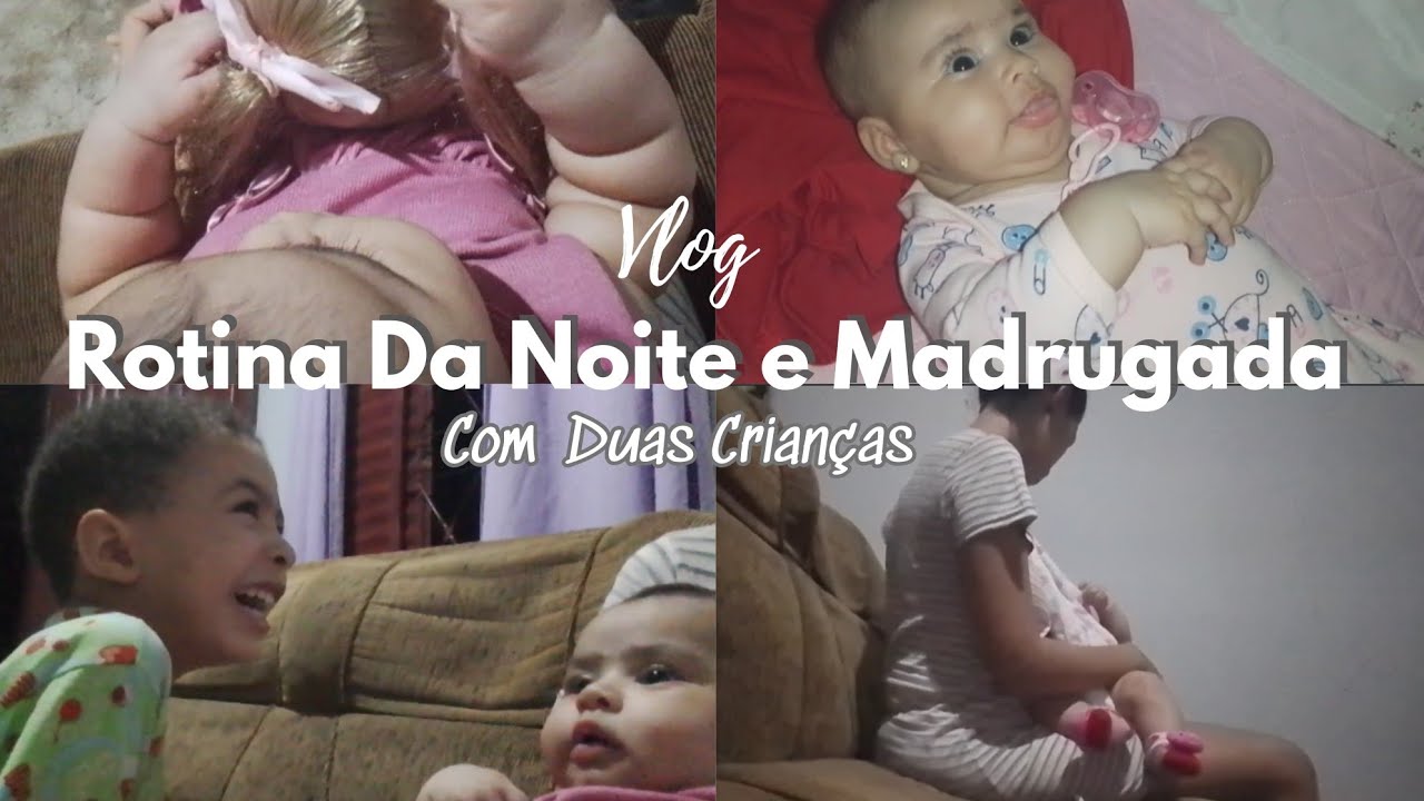 VLOG da Noite e Madrugada| com BEBÊ DE 3 MESES E OUTRO DE 3 ANOS💙🩷