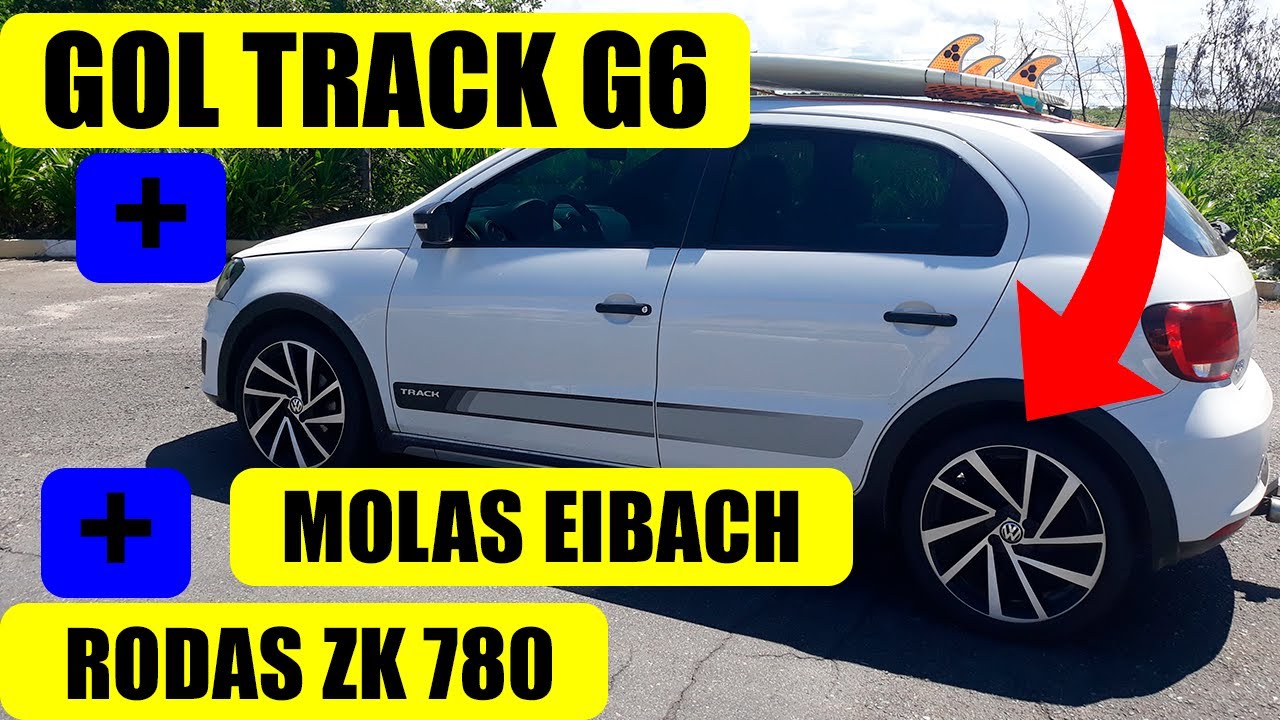 VALE A PENA ? GOL TRACK G6 + RODAS RSEVEN ARO 17 ZK 780 + PNEUS 205/40 R17 + MOLAS EIBACH PRO KIT