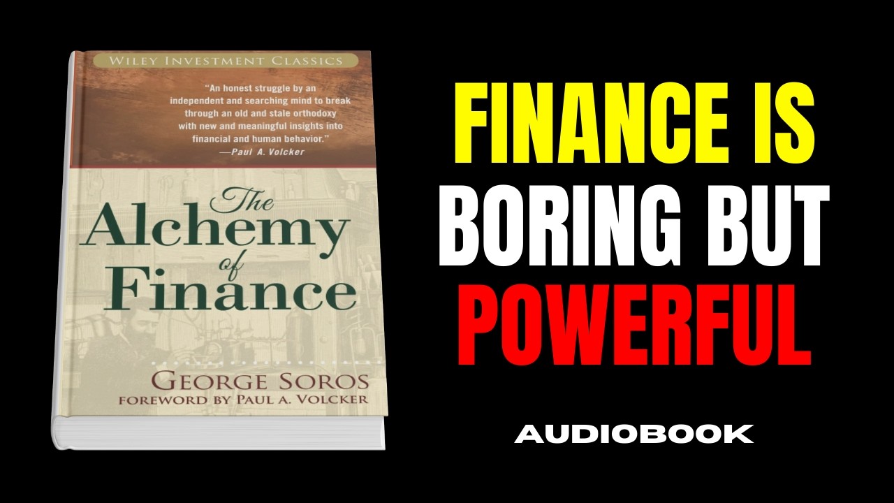 The Alchemy of Finance | George Soros Explains Market Psychology (Full Audiobook)