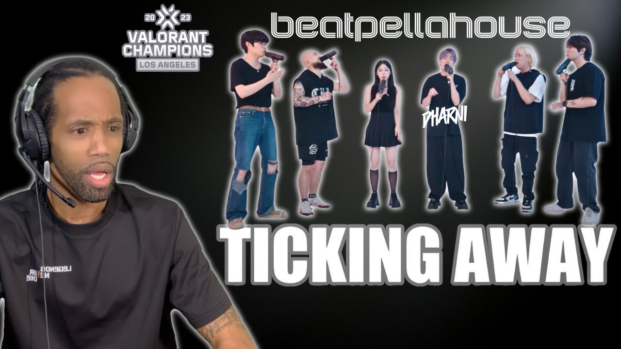 BEATPELLA HOUSE, Dharni - Ticking Away (VALORANT Champions 2023 Anthem Cover) BEATBOX REACTION!!!
