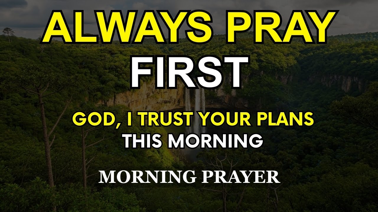 Pray First | Lord, Order My Steps Into the Future You Have Promised | Jeremiah 29 Morning Prayer