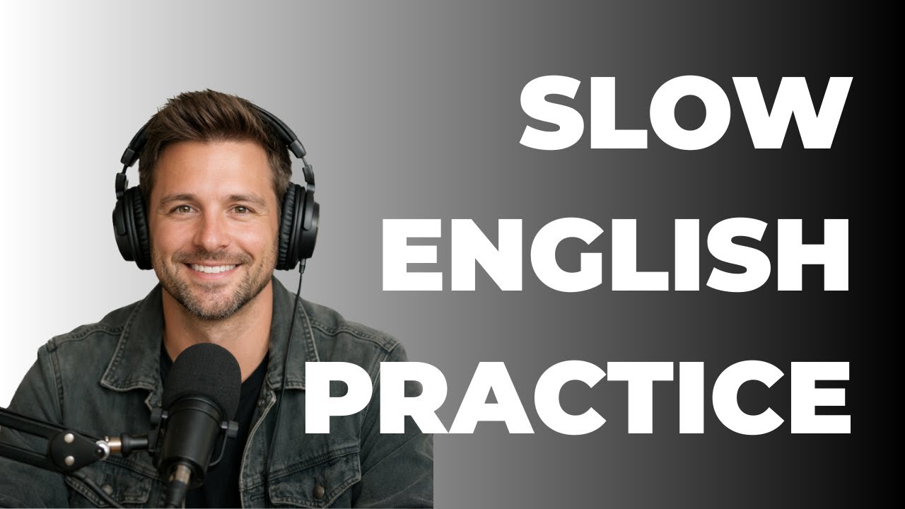 Slow English Listening Practice | Daily Habits to Speak English Naturally