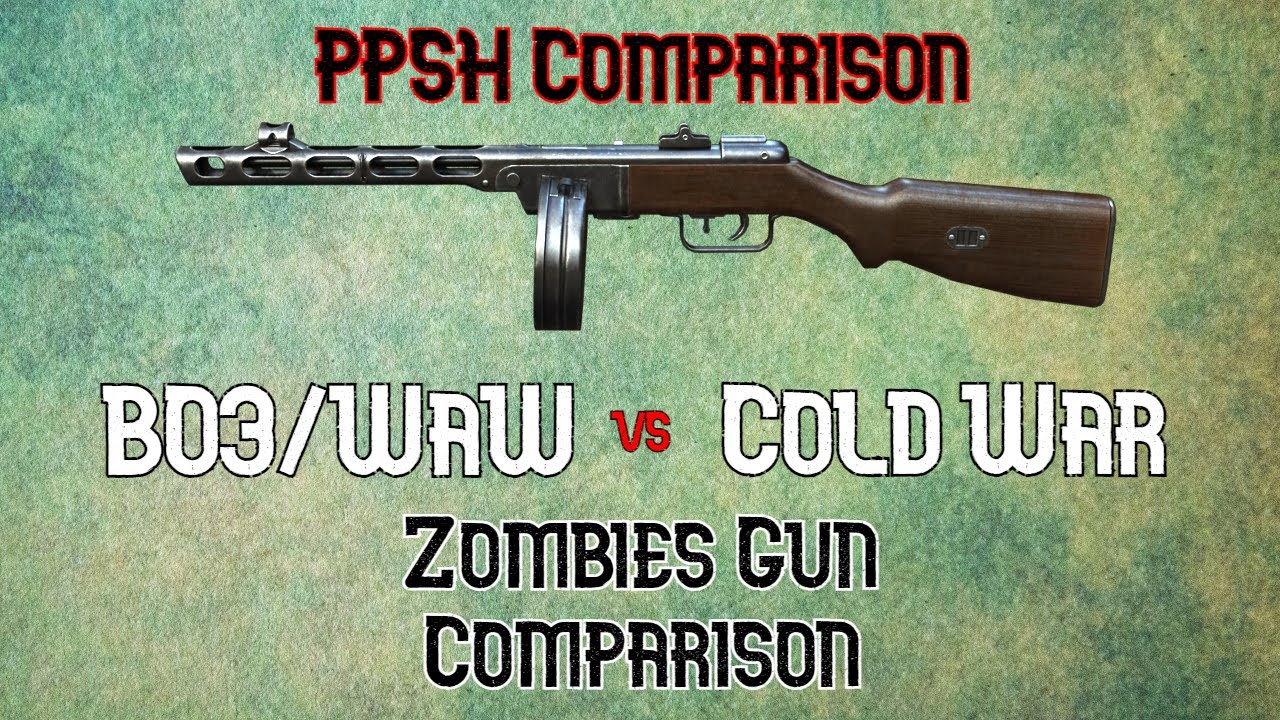 Zombies Gun Comparison: PPSH(WaW/BO3) vs PPSH(CW)