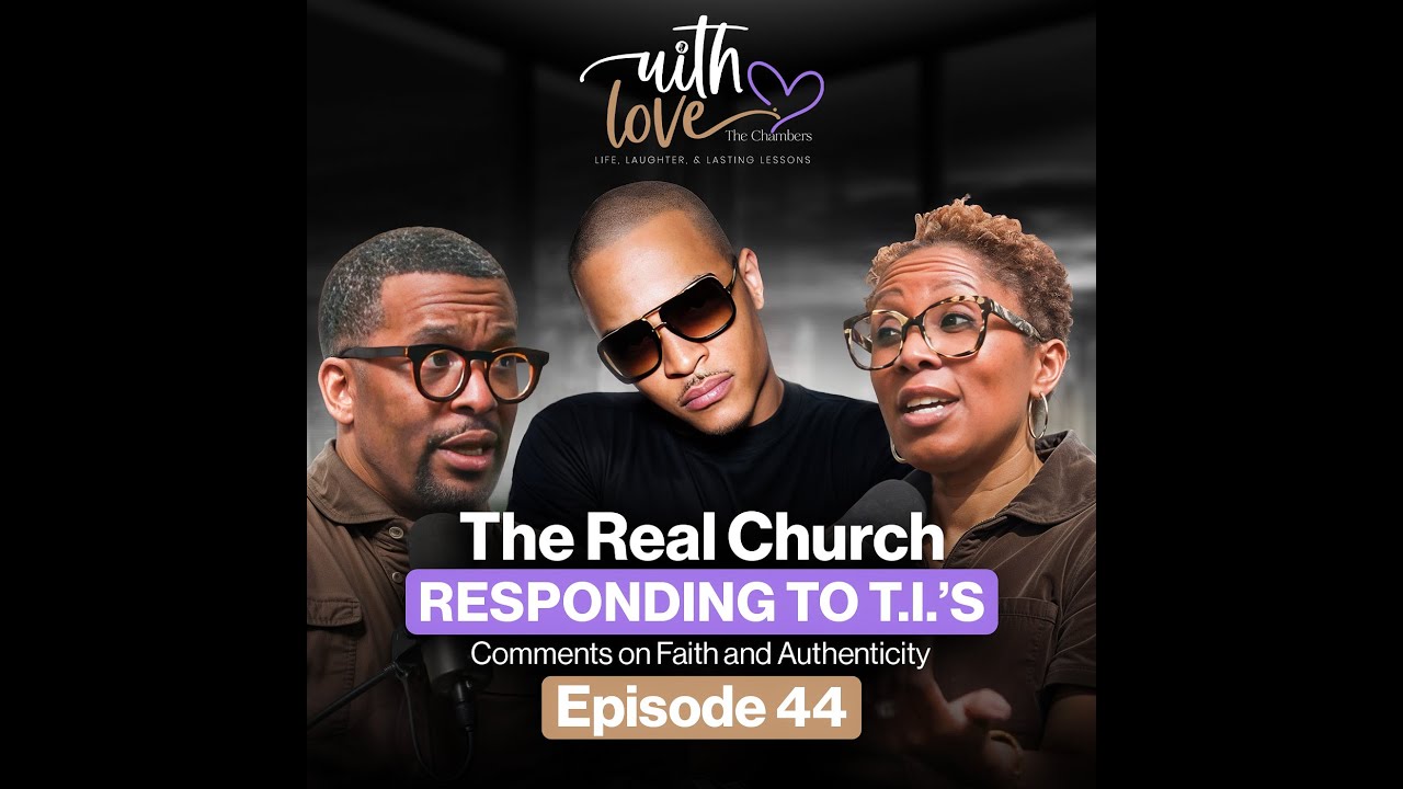 The Real Church: Responding to T.I.’s Comments on Faith and Authenticity (Ep 44 Video)