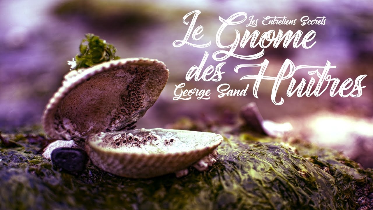 Le Gnome des Huitres, George Sand (Conte Audio)