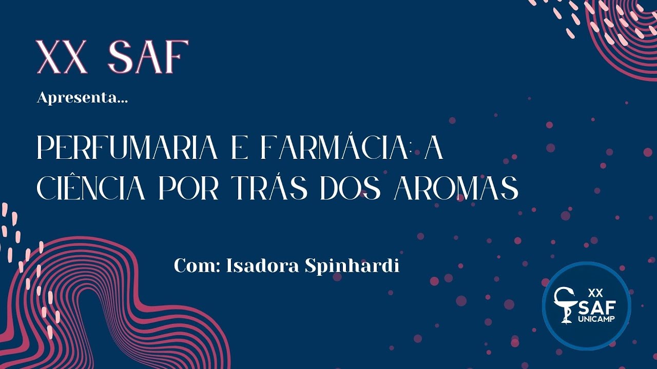 XX SAF - Perfumaria e Farmácia: A Ciência por Trás dos Aromas