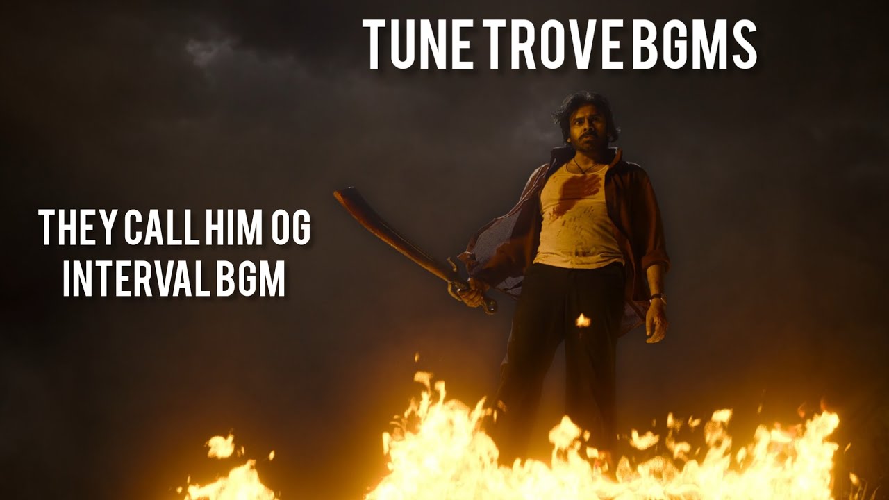 They Call Him Og|Interval Bgm|Pawan Kalyan|Sujeeth|Thaman S|Tune Trove Bgms