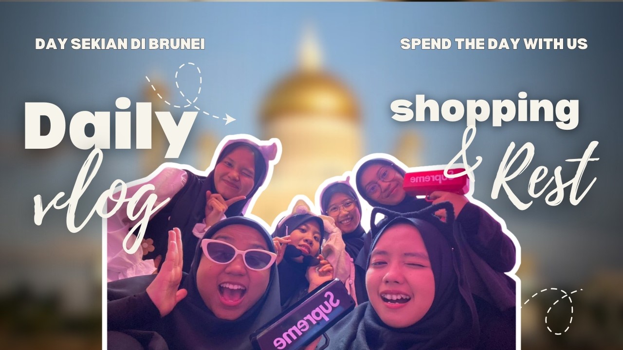 BRUNEI !!! A DAY IN OUR LIFE DI BRUNEI DARUSSALAM