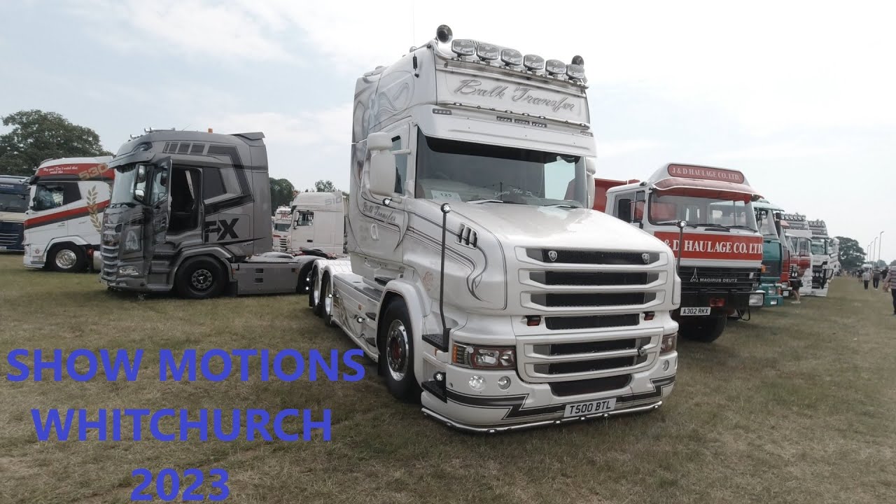 SHOW MOTIONS WHITCHURCH TRUCK SHOW 2023