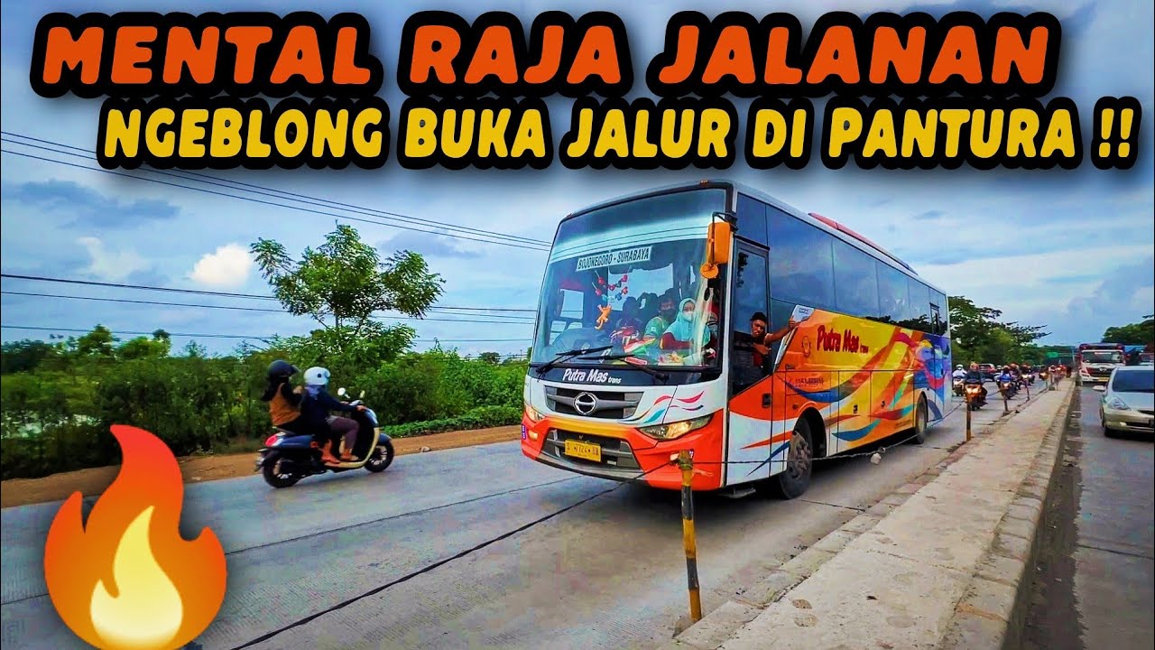 EDAN !! MENTAL RAJA JALANAN 🔥 AKSI NEKAT BUS NGEBLONG BUKA JALUR DI PANTURA !!