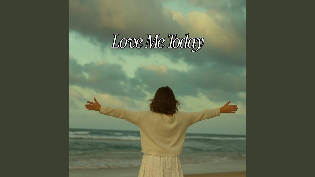 Love Me Today