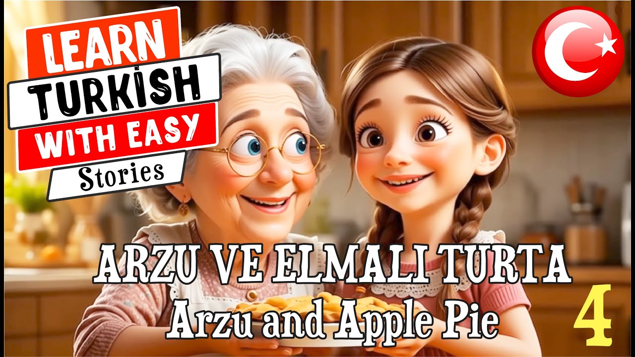 Turkish for beginners. Learn Turkish through easy animated stories. Arzu and the Apple Pie story