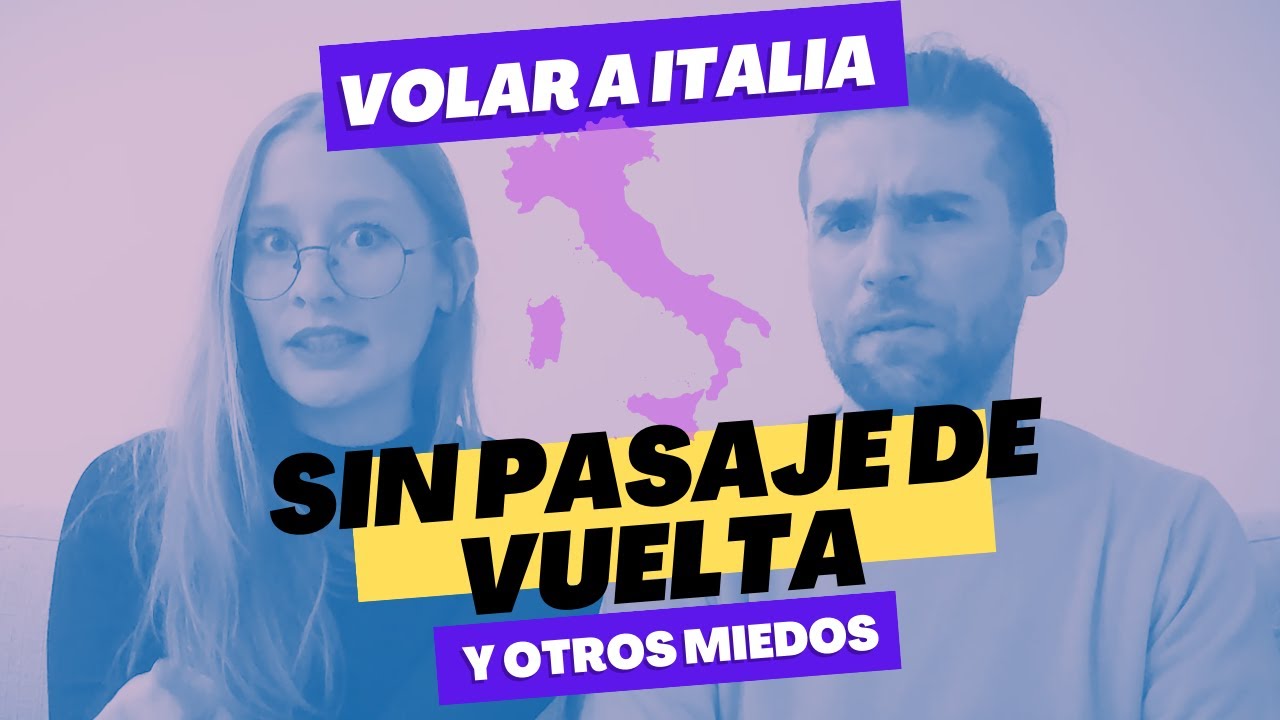 Derribando mitos. TODO LO NECESITAS SABER ANTES DE EMIGRAR A ITALIA. (vuelos) I E4 T2