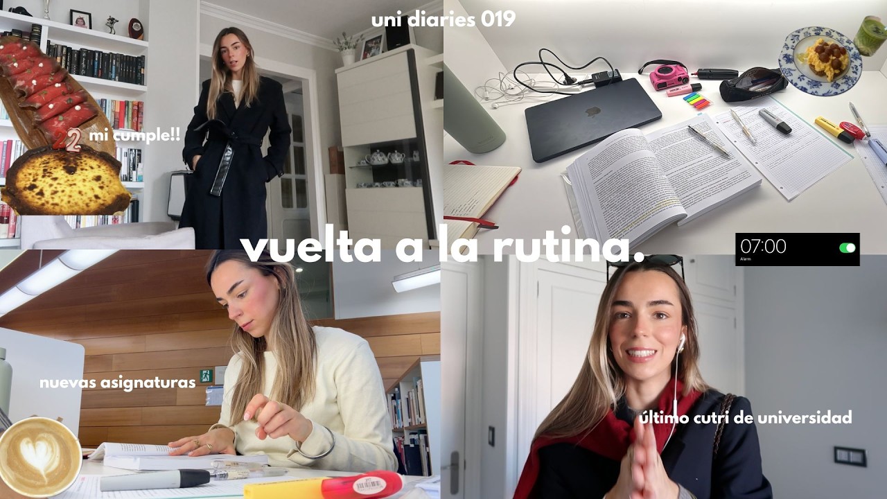 uni diaries 019: vuelta a la rutina, universidad, prácticas y mi cumple!