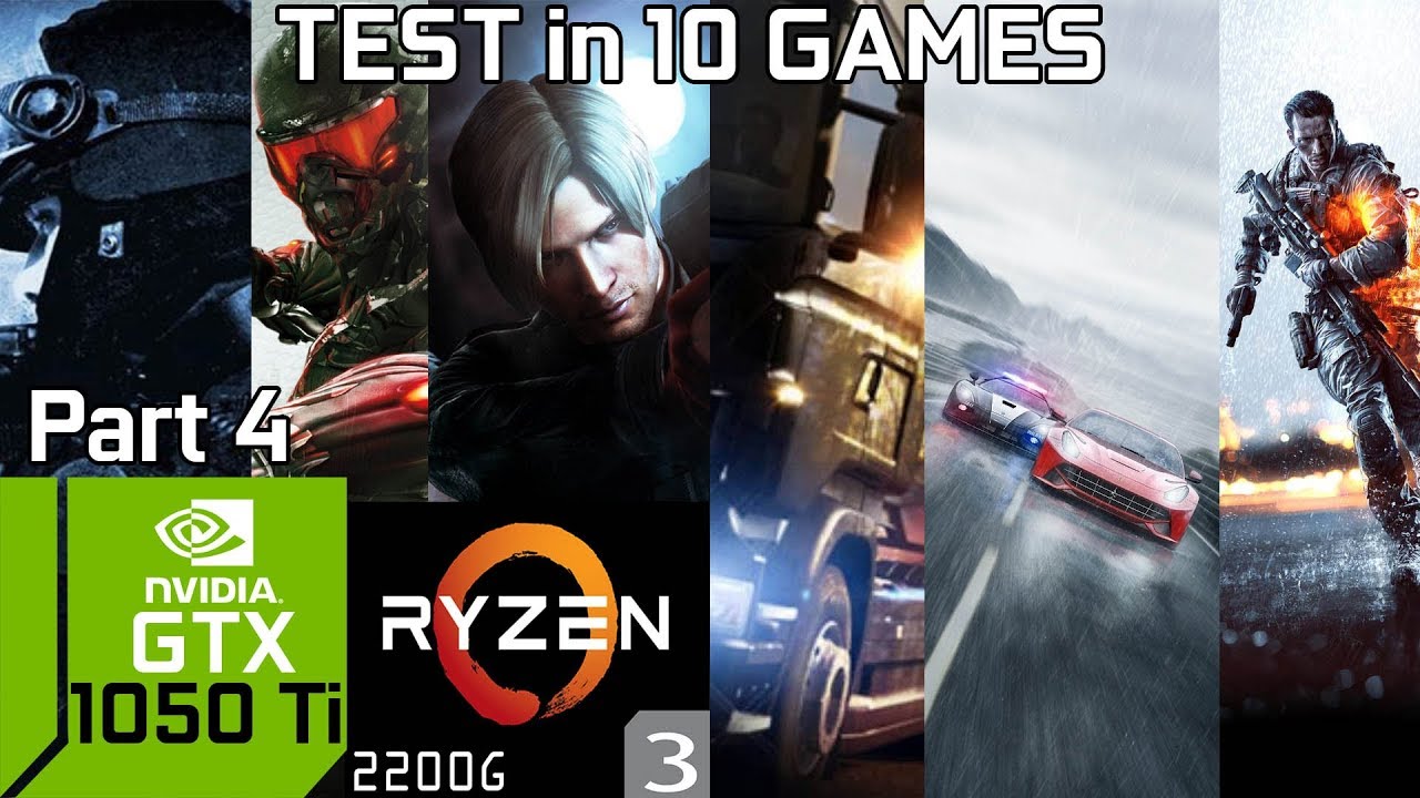 Test 10 Games with Ryzen 3 2200G & GTX 1050 Ti & 8GB RAM [Part 4]