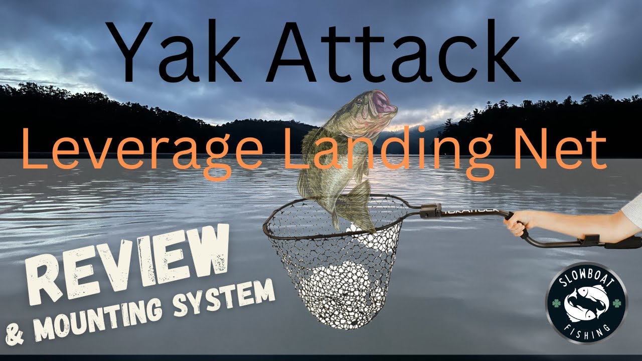Yak Attack Leverage Landing Net, review and mounting system.