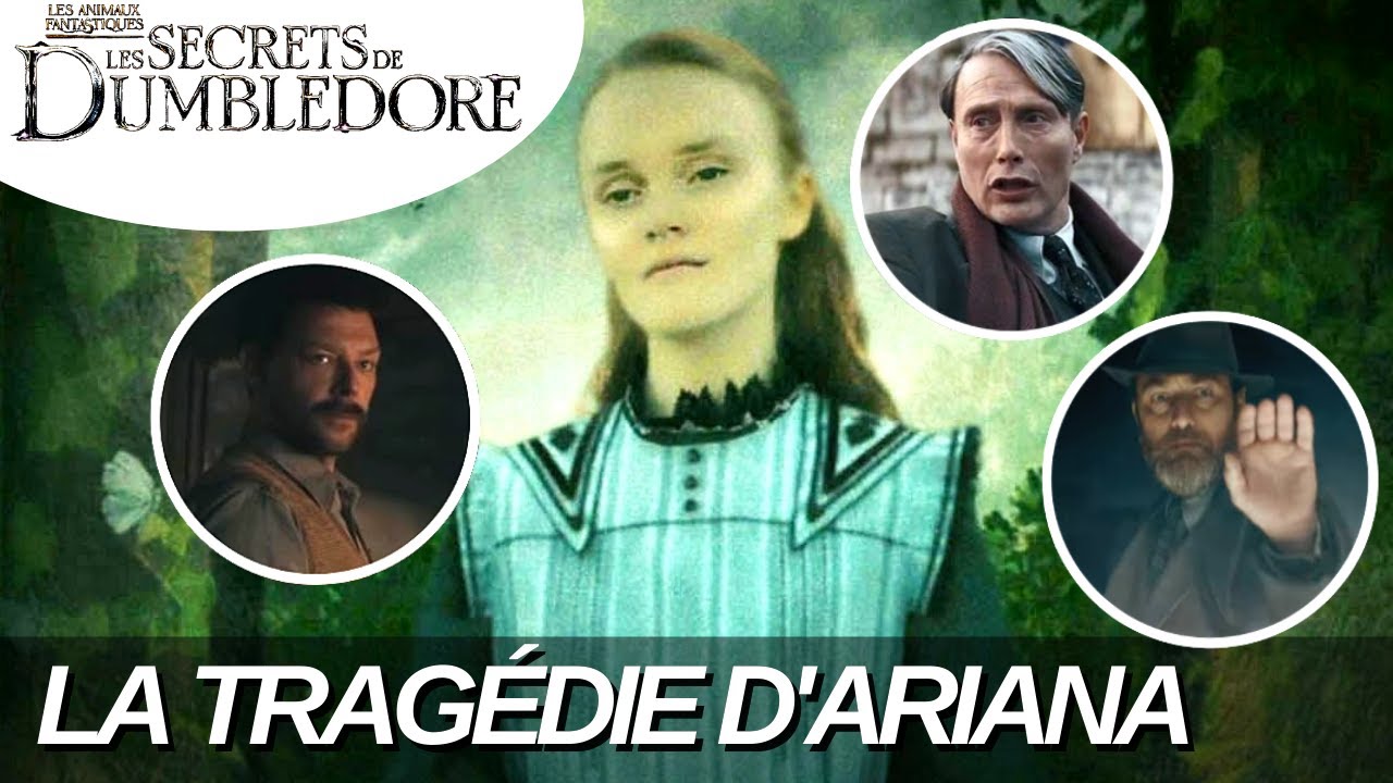 QUI EST RÉELLEMENT ARIANA DUMBLEDORE ? SON HISTOIRE....