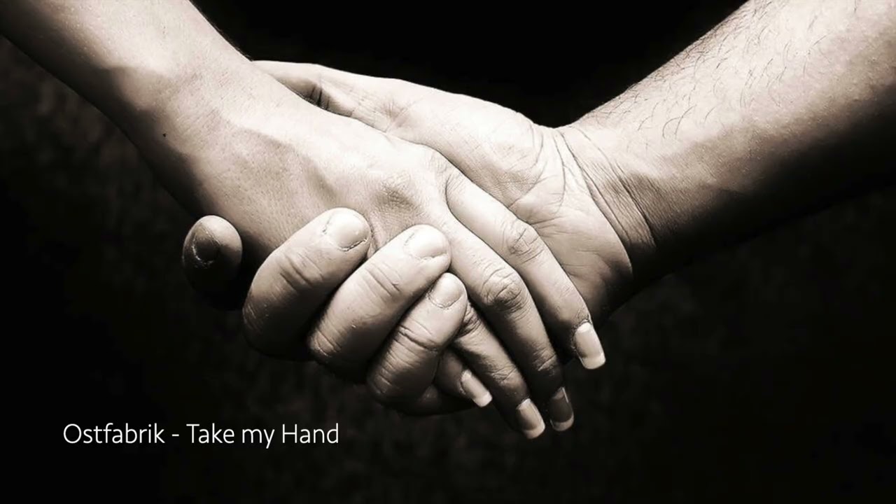 Ostfabrik Take my Hand