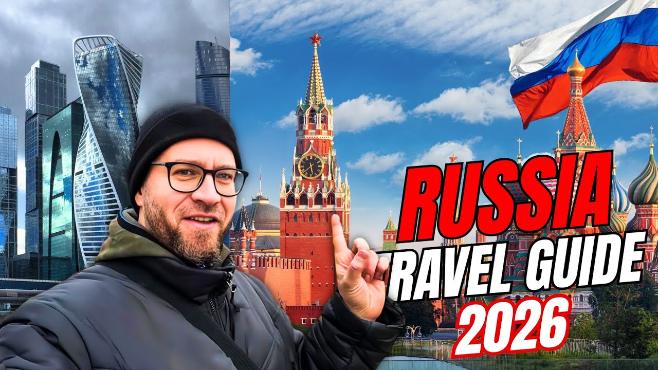 RUSSIA TRAVEL GUIDE 2026