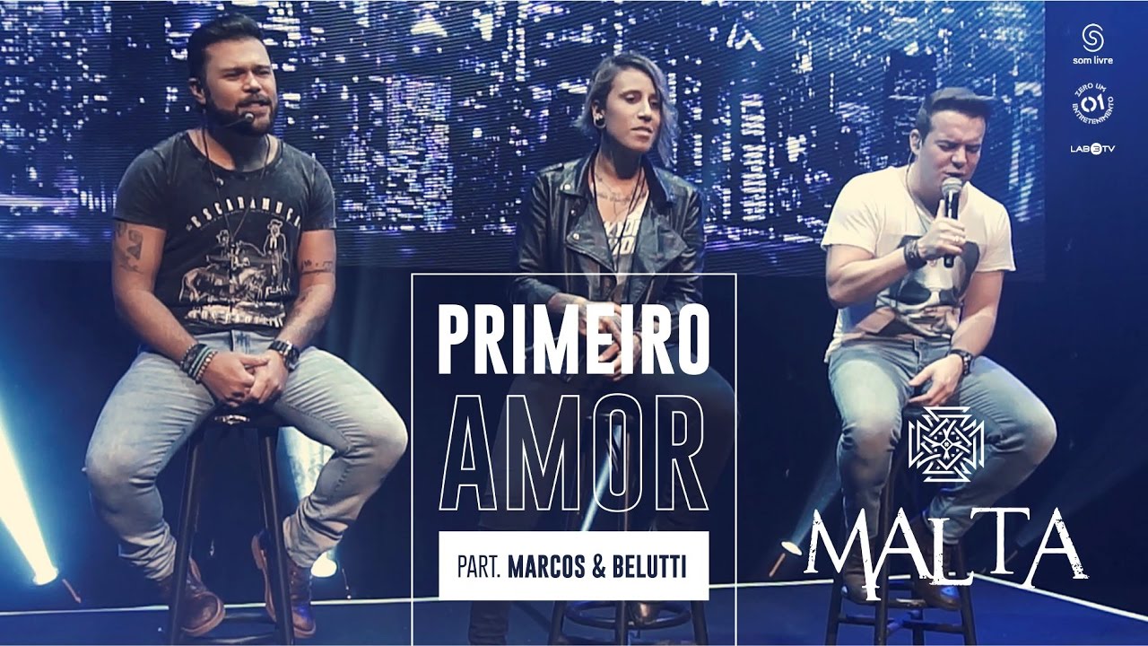 Malta - Primeiro Amor Part. Marcos & Belutti (Álbum Indestrutível) [Clipe Oficial]