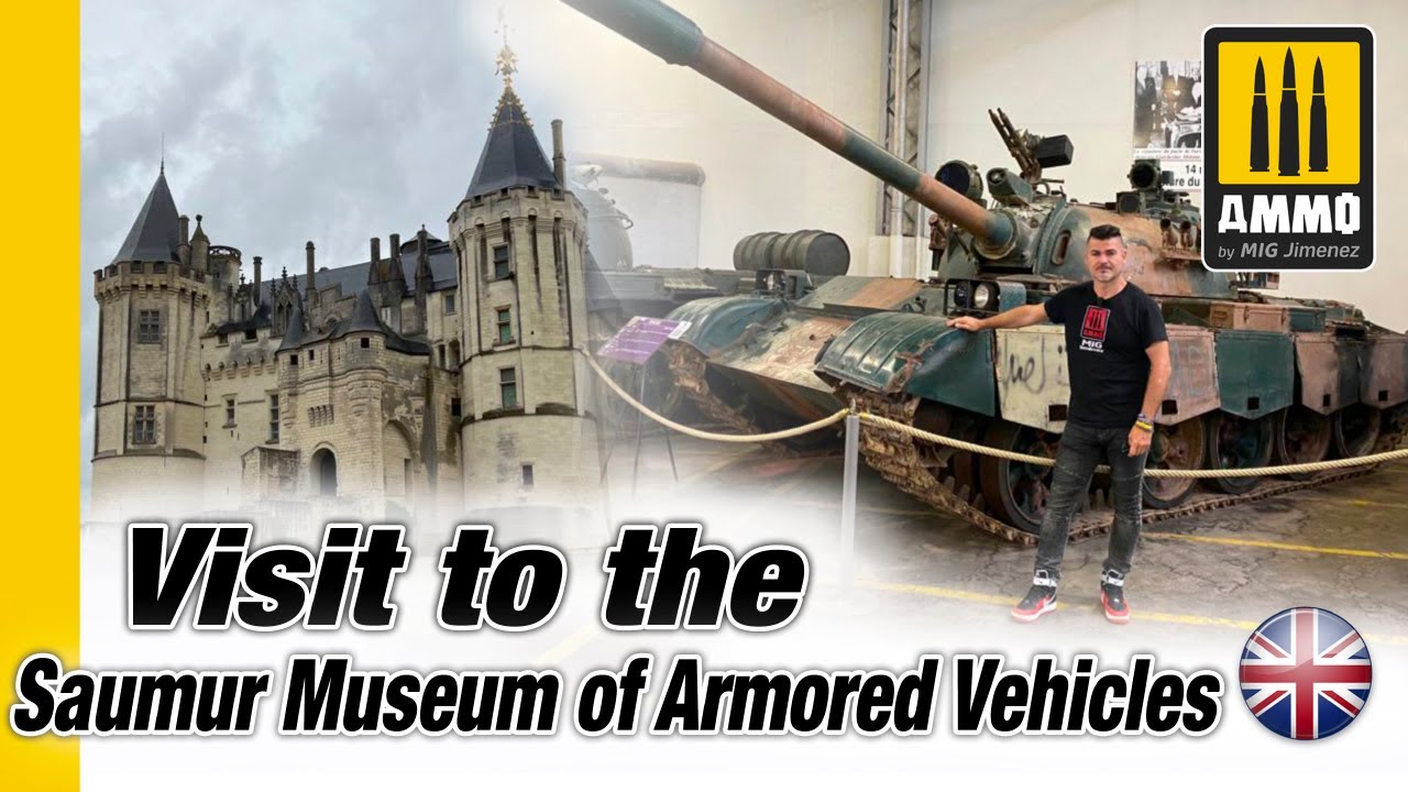 Visit to the Saumur Museum of Armored Vehicles / Visitando el Museo de Blindados de Saumur