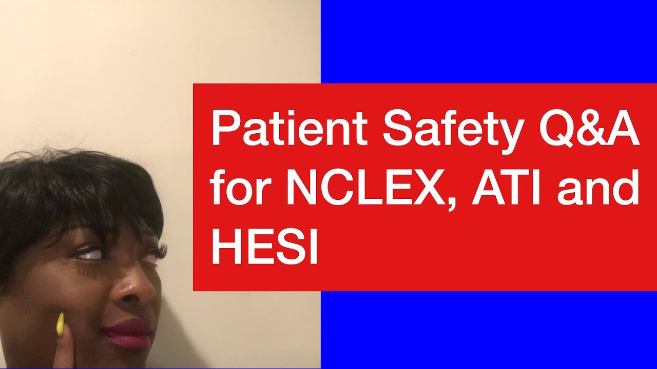 Patient Safety- NCLEX Practice QnA