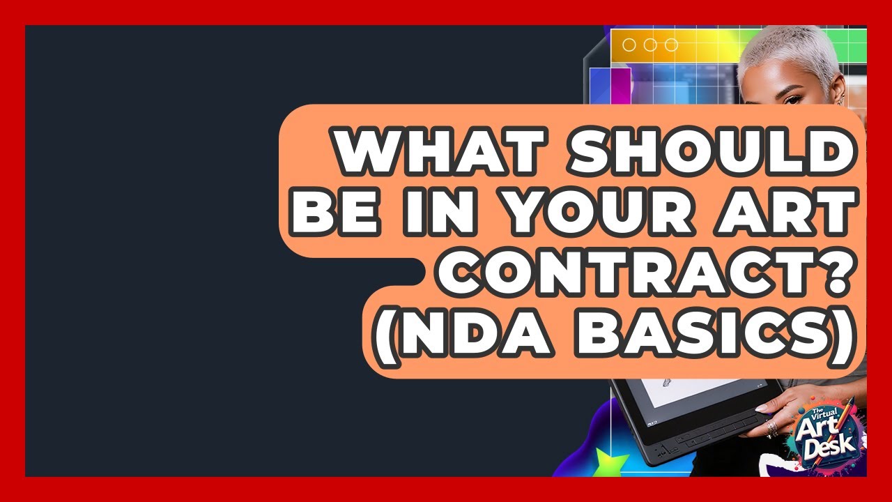 What Should Be In Your Art Contract? (NDA Basics) - The Virtual Art Desk