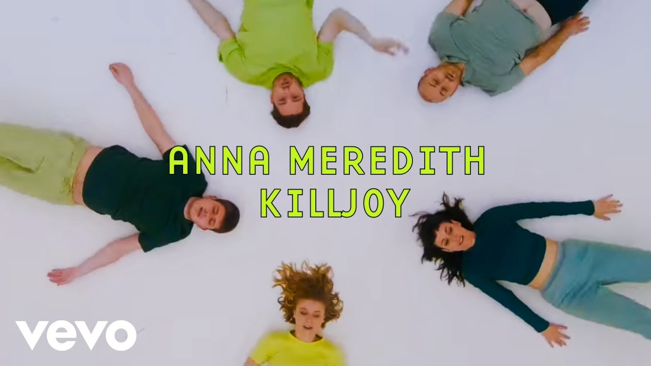 ANNA MEREDITH - Killjoy