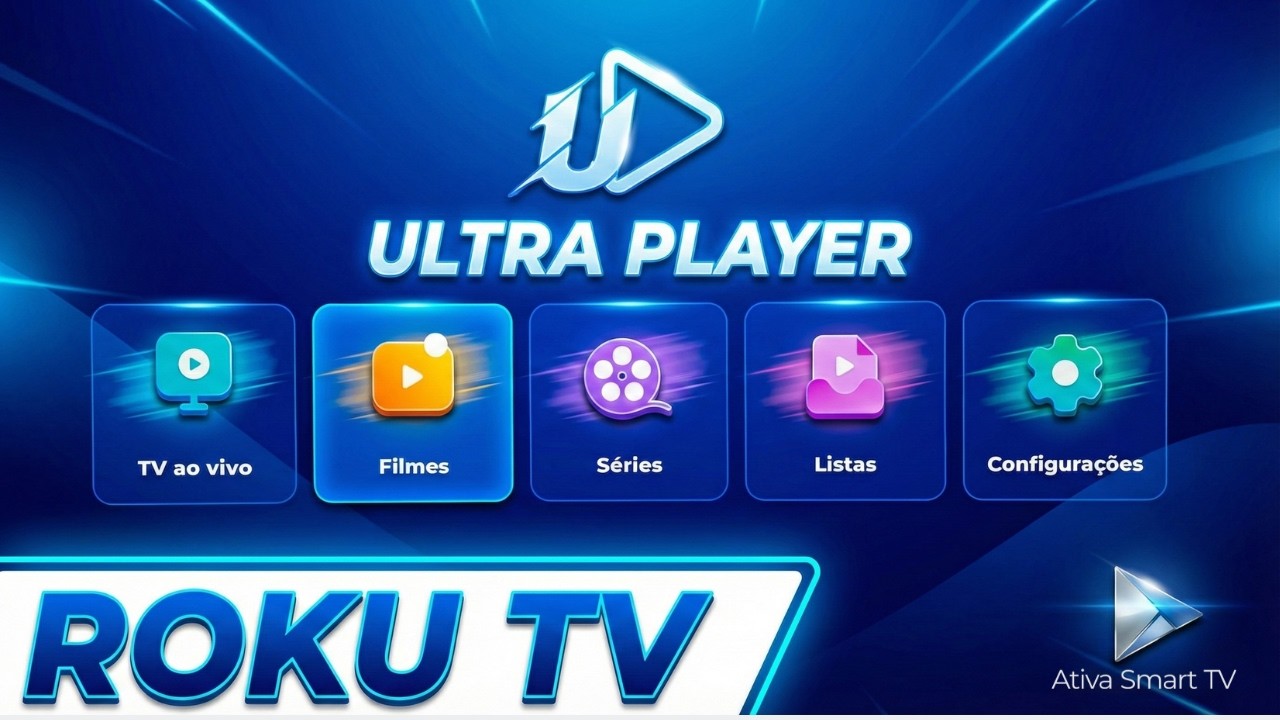 Ultra Player Roku ┃ A Melhor Forma de Assistir na Smart TV Roku