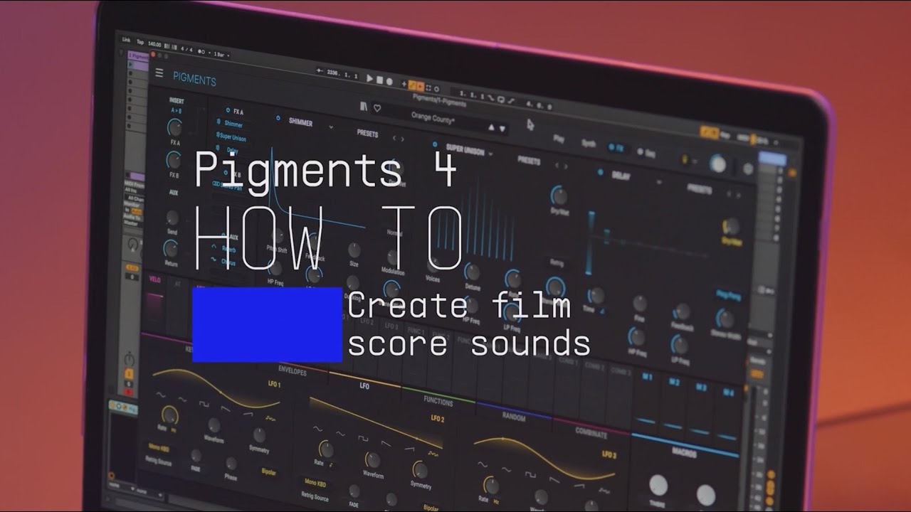 Pigments 4 | How To Create Film Score Sounds