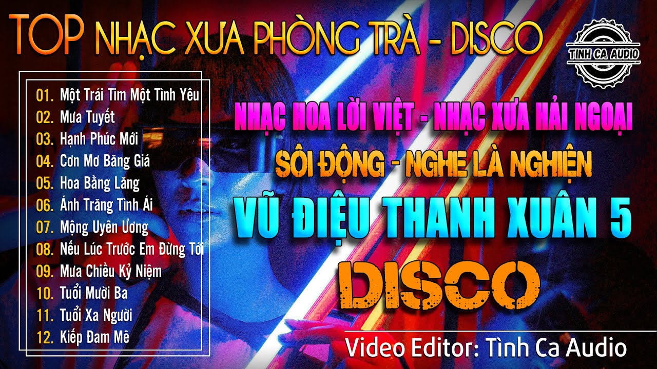 Vũ Điệu Thanh Xuân 5 - DISCO | LK Nhạc Hoa Lời Việt - Nhạc Xưa Hải Ngoại Sôi Động - Nghe Là Nghiện