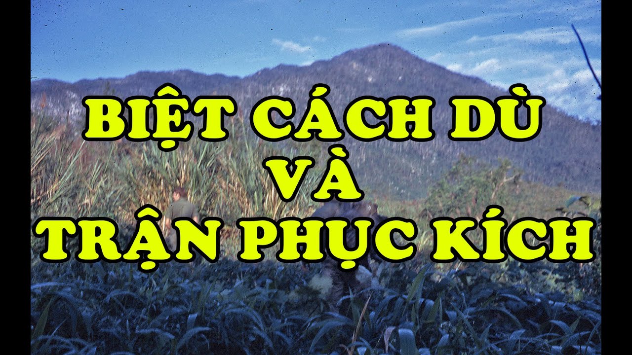 Hồi Ký Miền Nam | Biệt Cách Dù Và Trận Phục Kích - Mùa Hè Đỏ Lửa 1972
