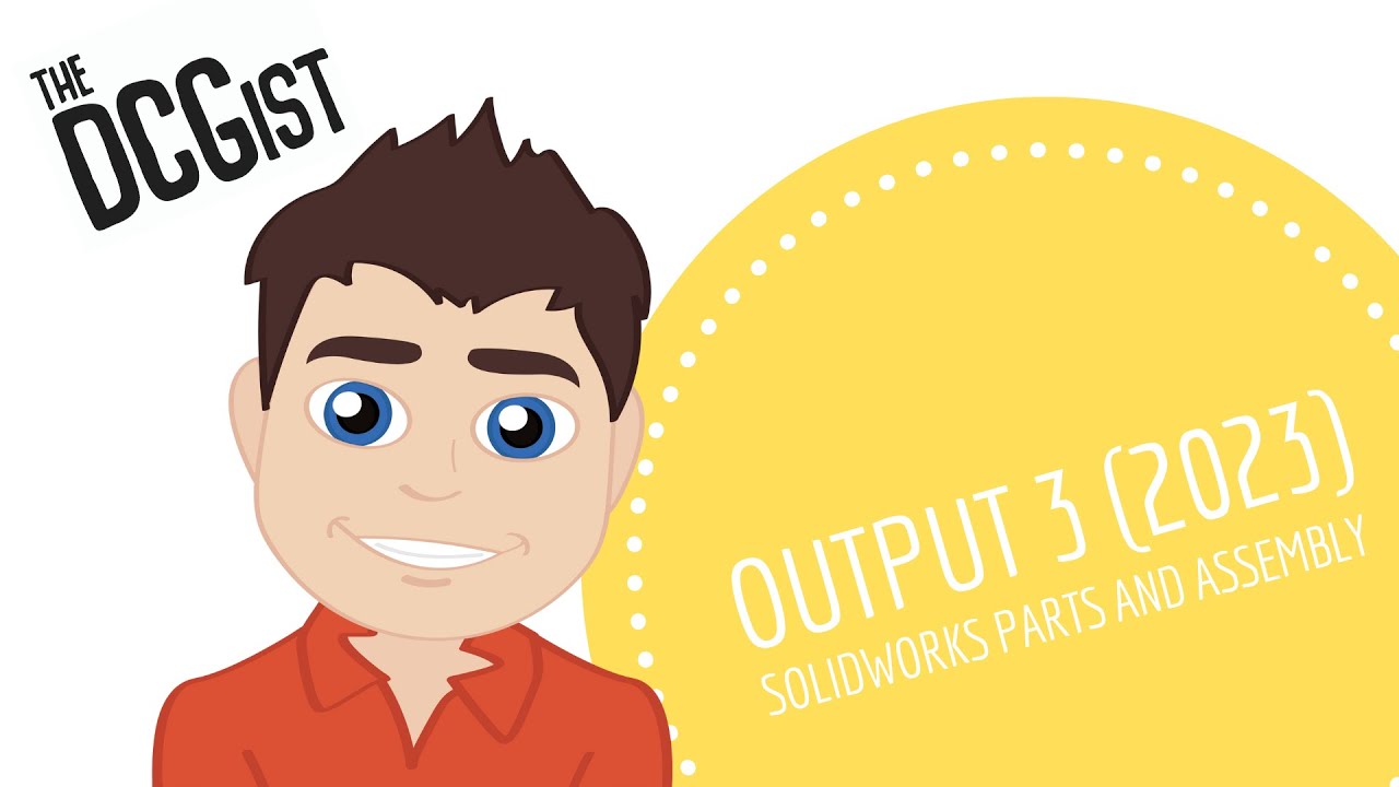 DCG Student Assignment - Output 3 (2023/2024) Solidworks Parts and Assembly