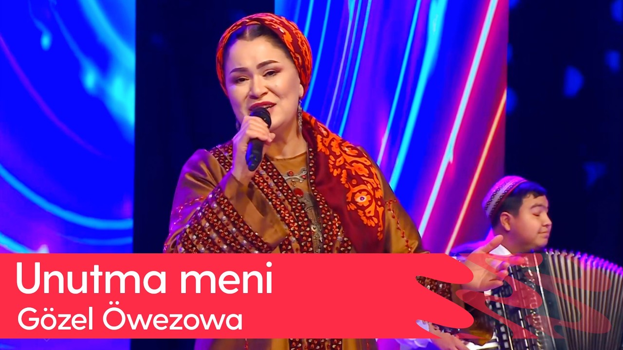 Gozel Owezowa - Unutma meni | 2026