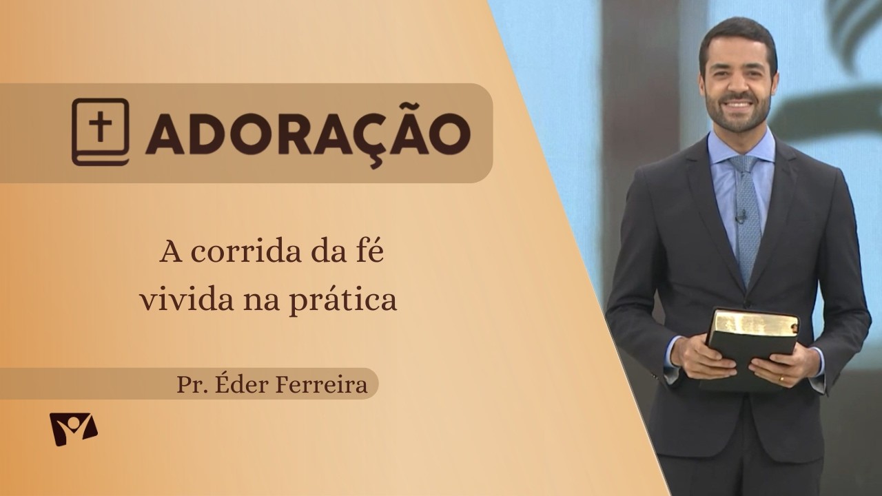 A corrida da fé vivida na prática | Pr. Éder Ferreira