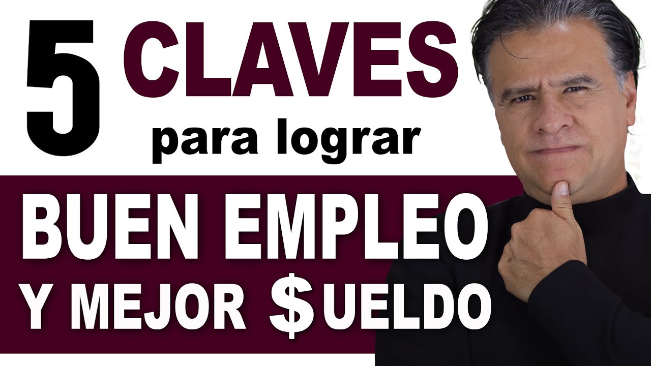 5 CLAVES para LOGRAR un buen EMPLEO y MEJOR SUELDO || Carlos Cuauhtémoc Sánchez
