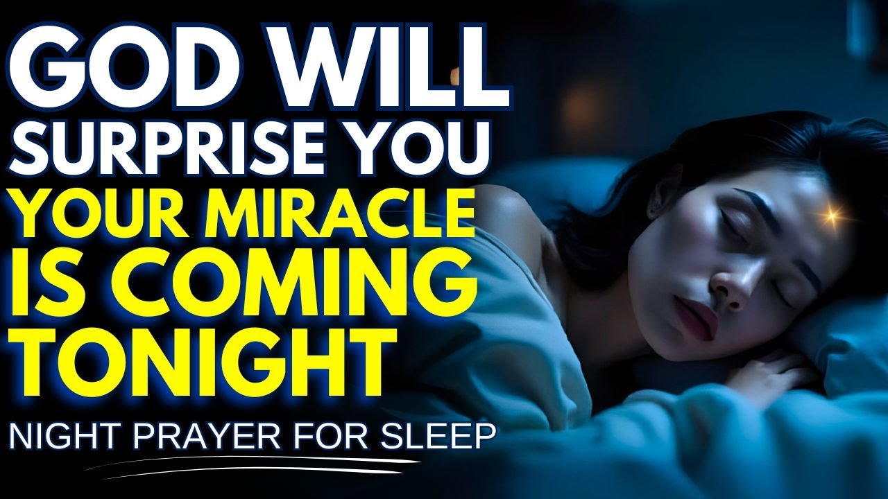 SLEEP BELIEVING IN THE IMPOSSIBLE 🌙 — NIGHT PRAYER FOR URGENT MIRACLES | Night Prayer For Sleep