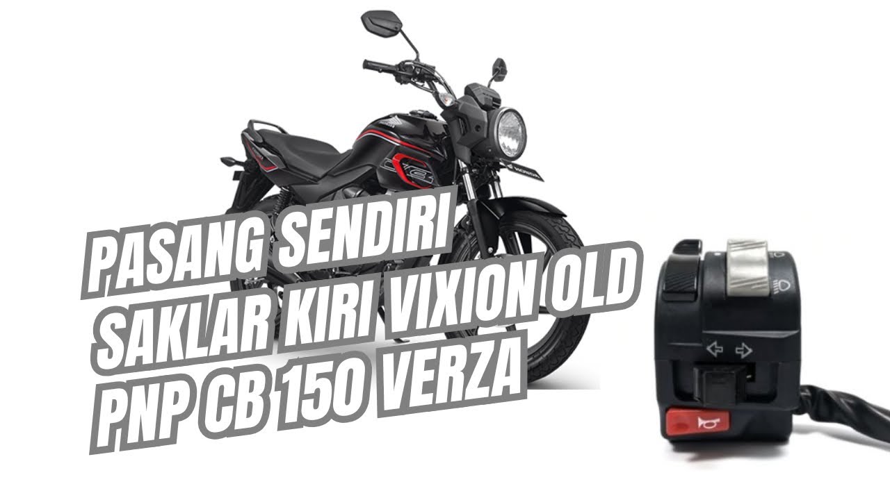Cara Mengganti Saklar Kiri CB 150 Verza menggunakan Saklar Vixion Old Ori Minda PNP