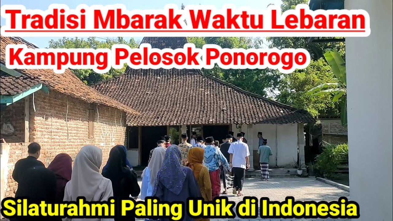 Suasana Lebaran Idul Fitri 2022 Di Kampung Halaman Pelosok Ponorogo