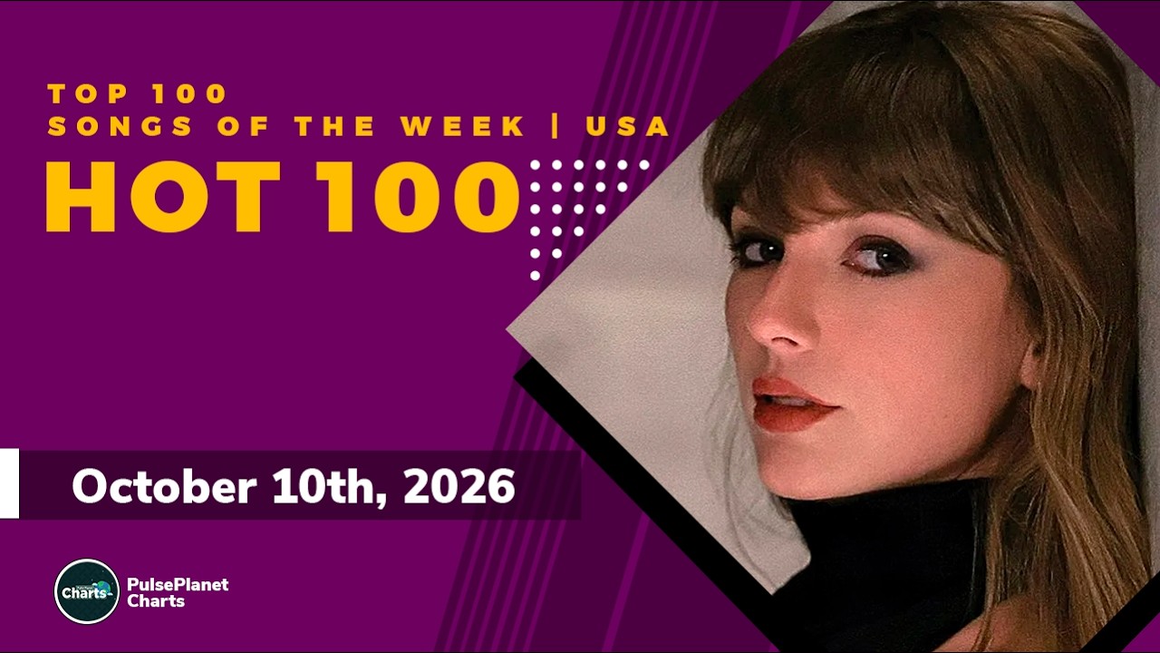US Hot 100 Top Singles This Week + Bubbling Under Hot 100 (October 10th, 2026)