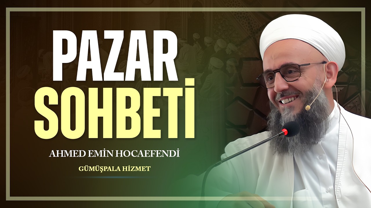 Pazar Sohbeti (8 Mart 2026)
