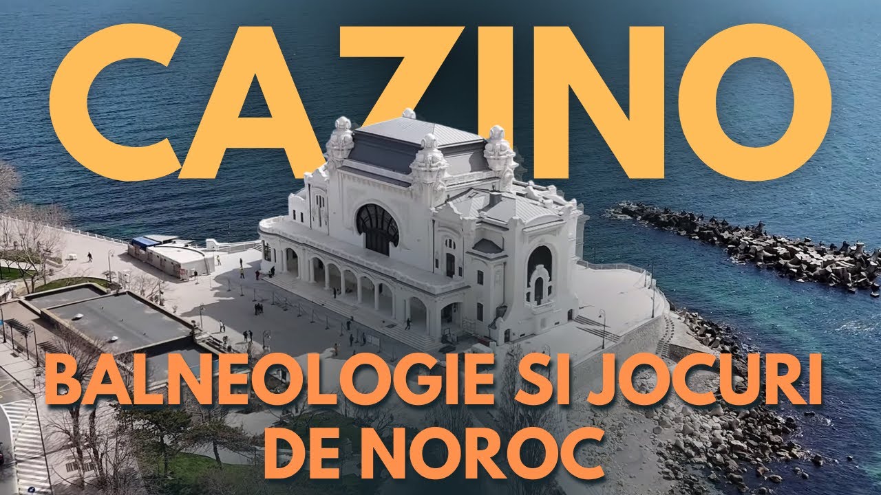 Balneologie si jocuri de noroc - Cazinoul din Constanța