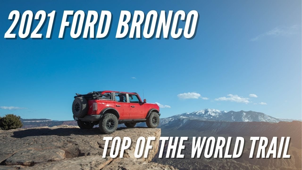 Ford Bronco 2021 года покоряет трассу «Вершина мира» в Моаве, штат Юта | Bronco Nation